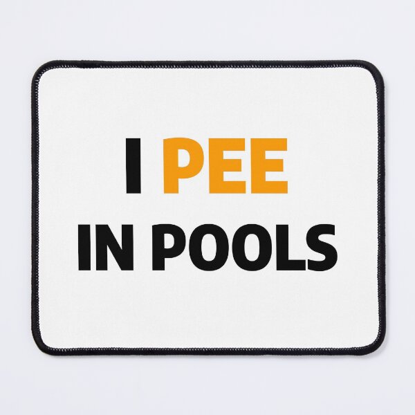 Item preview, I Pee in Pools designed and sold by Madwerkz.