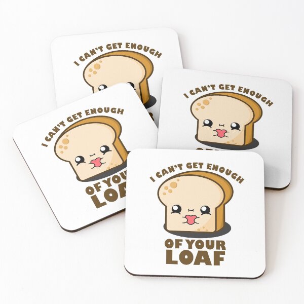 Item preview, Cute Cartoon Bread || I Can't Get Enough of Your Loaf || Toast designed and sold by cookingwithten.