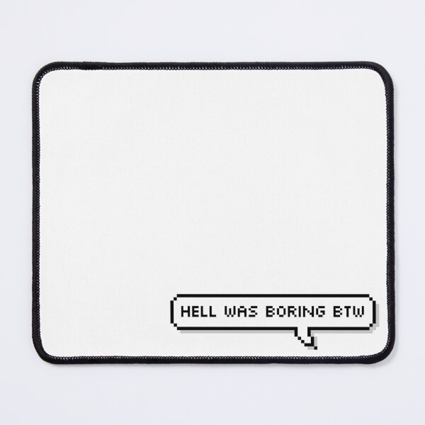 Item preview, Hell Was Boring BTW designed and sold by Movie House.