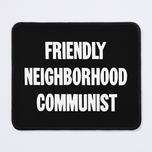 Item preview, Friendly Neighborhood Communist designed and sold by Good-Looking Corpse.