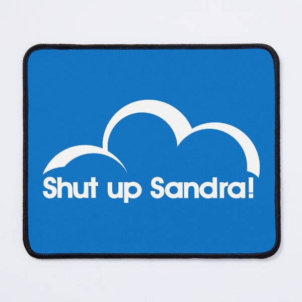 Item preview, Shut Up Sandra Funny Quote TV series designed and sold by ProjecTees.