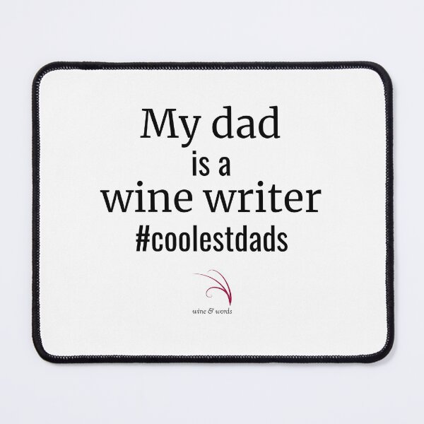Item preview, Wine quote coolestdads dad is a wine writer designed and sold by wineandwords.