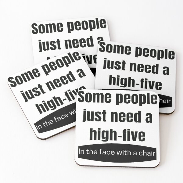 Item preview, Some people need a high five in face funny saying designed and sold by Nero9o.