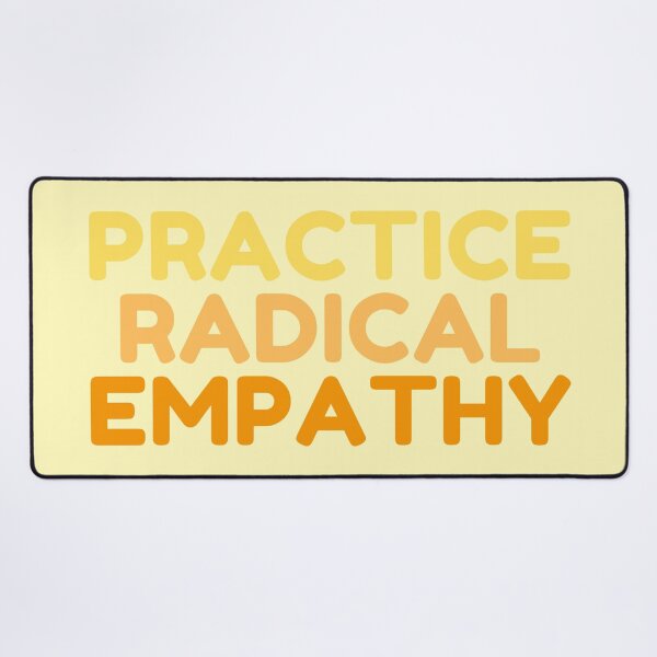 Item preview, PRACTICE RADICAL EMPATHY designed and sold by wilder-mind.