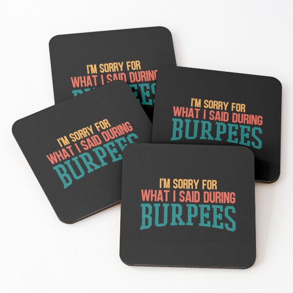 Item preview, I'm Sorry For What I Said During Burpees designed and sold by JulianoZn97.