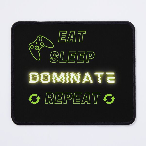 Item preview, Eat Sleep Dominate Repeat designed and sold by RK-Artist.