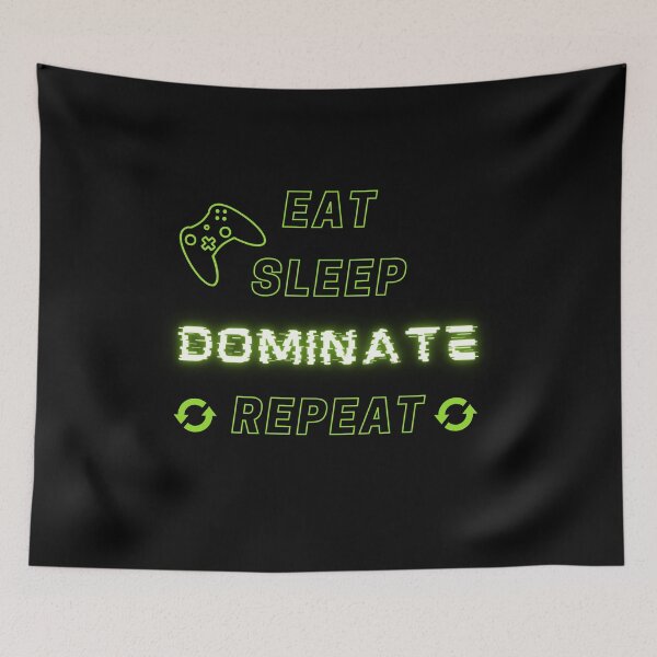 Item preview, Eat Sleep Dominate Repeat  designed and sold by RK-Artist.