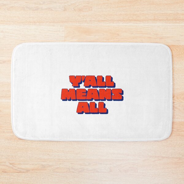 Item preview, Y’ALL MEANS ALL - TEXAS - TEXAS LIFE - TEXAN  designed and sold by Tropical Blood.