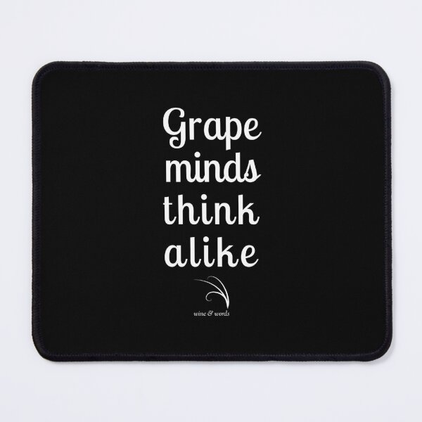 Item preview, Wine phrase Grape Minds Think Alike B designed and sold by wineandwords.