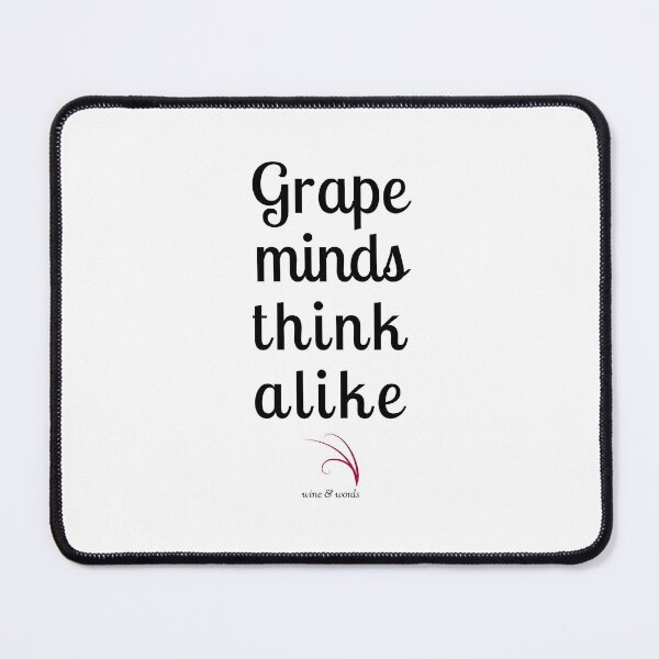 Item preview, Wine phrase Grape Minds Think Alike designed and sold by wineandwords.