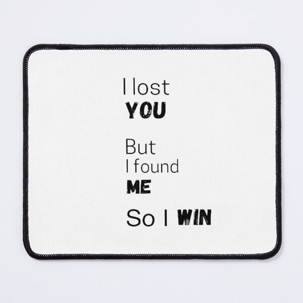 Item preview, I lost you but I found me - Avoid negativity designed and sold by Nero9o.