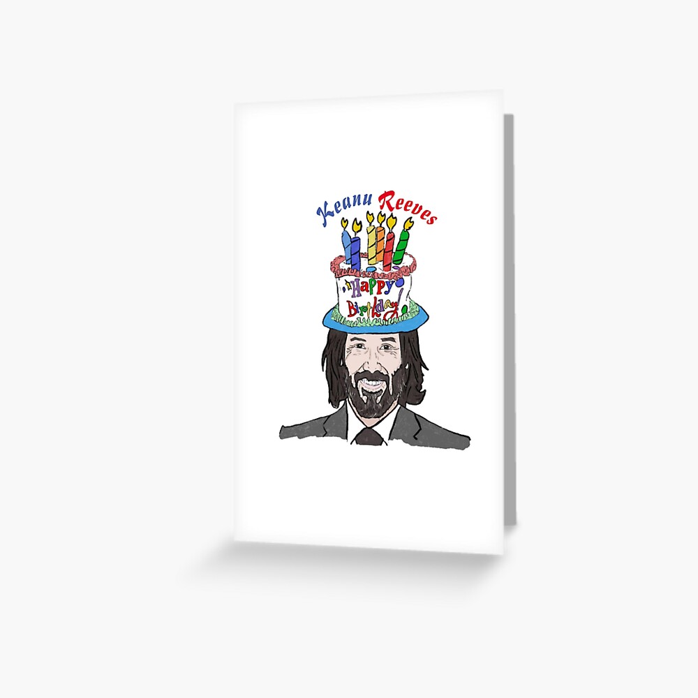 Happy Birthday Keanu Reeves Greeting Card For Sale By L89hbts Redbubble 1538