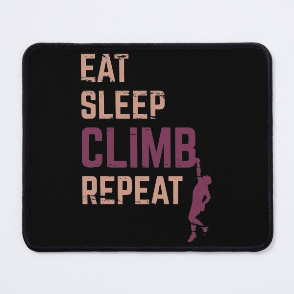 Item preview, Eat Sleep Climb Repeat designed and sold by ProjecTees.