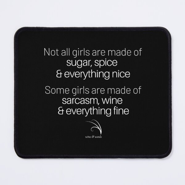 Item preview, Wine quote girls sugar spice nice sarcasm wine_ designed and sold by wineandwords.