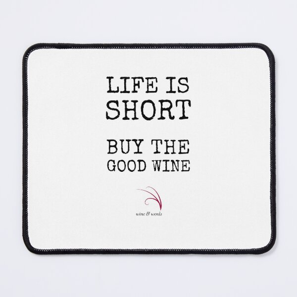 Item preview, Wine quote life is short buy good wine designed and sold by wineandwords.