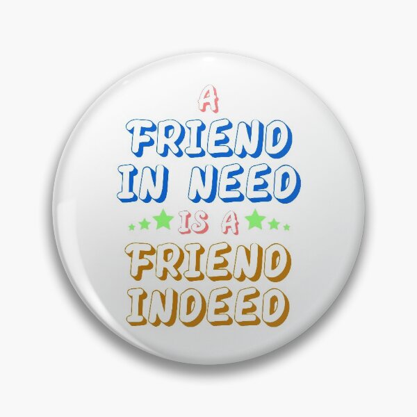 Item preview, A Friend In Need Is a Friend Indeed  designed and sold by vishvarajsinh.