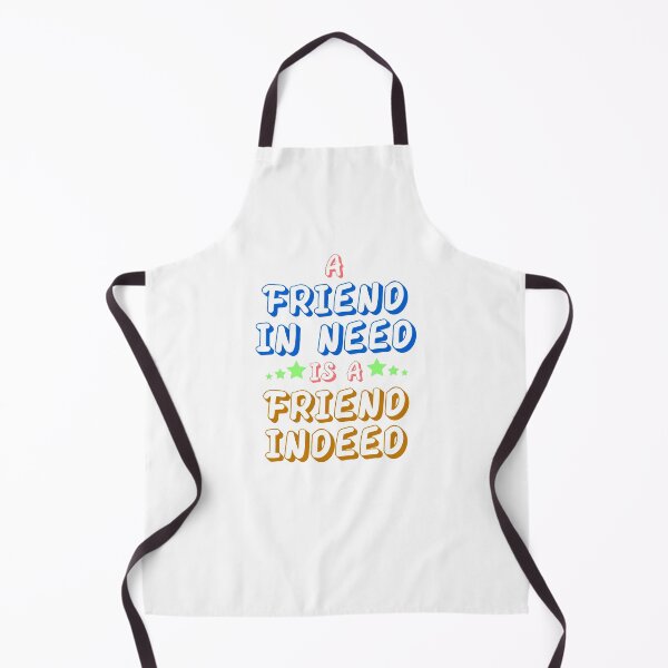 Item preview, A Friend In Need Is a Friend Indeed designed and sold by vishvarajsinh.