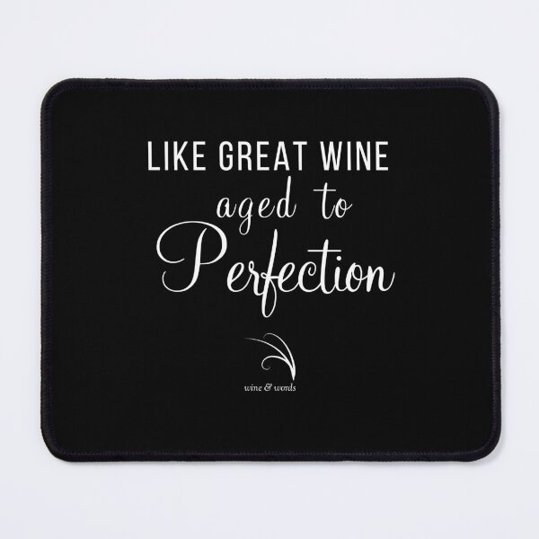 Item preview, Wine quote like great wine aged to perfection B designed and sold by wineandwords.