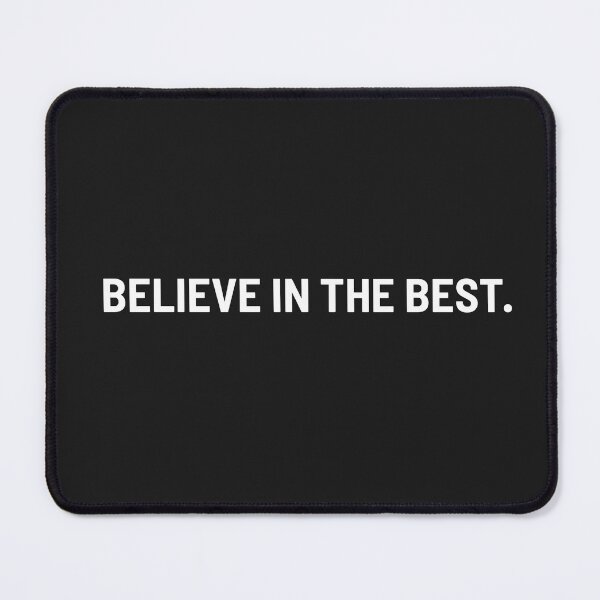 Item preview, BELIEVE IN THE BEST. designed and sold by Txxmstore.