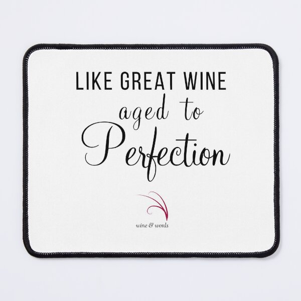 Item preview, Wine quote like great wine aged to perfection designed and sold by wineandwords.