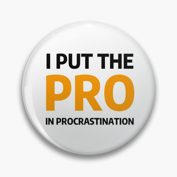 Item preview, I Put the Pro in Procrastination designed and sold by Madwerkz.