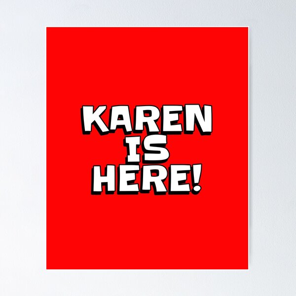 Item preview, Karen Is Here designed and sold by Light79.