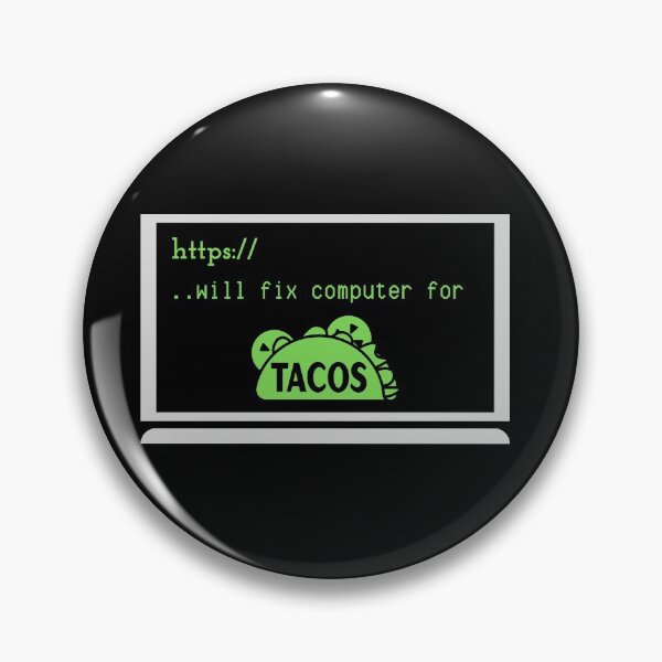 Item preview, WILL FIX COMPUTER FOR TACOS FUNNY COOL  designed and sold by Petartist.