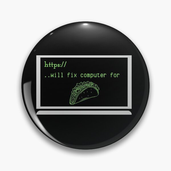 Item preview, WILL FIX COMPUTER FOR TACOS FUNNY COOL  designed and sold by Petartist.