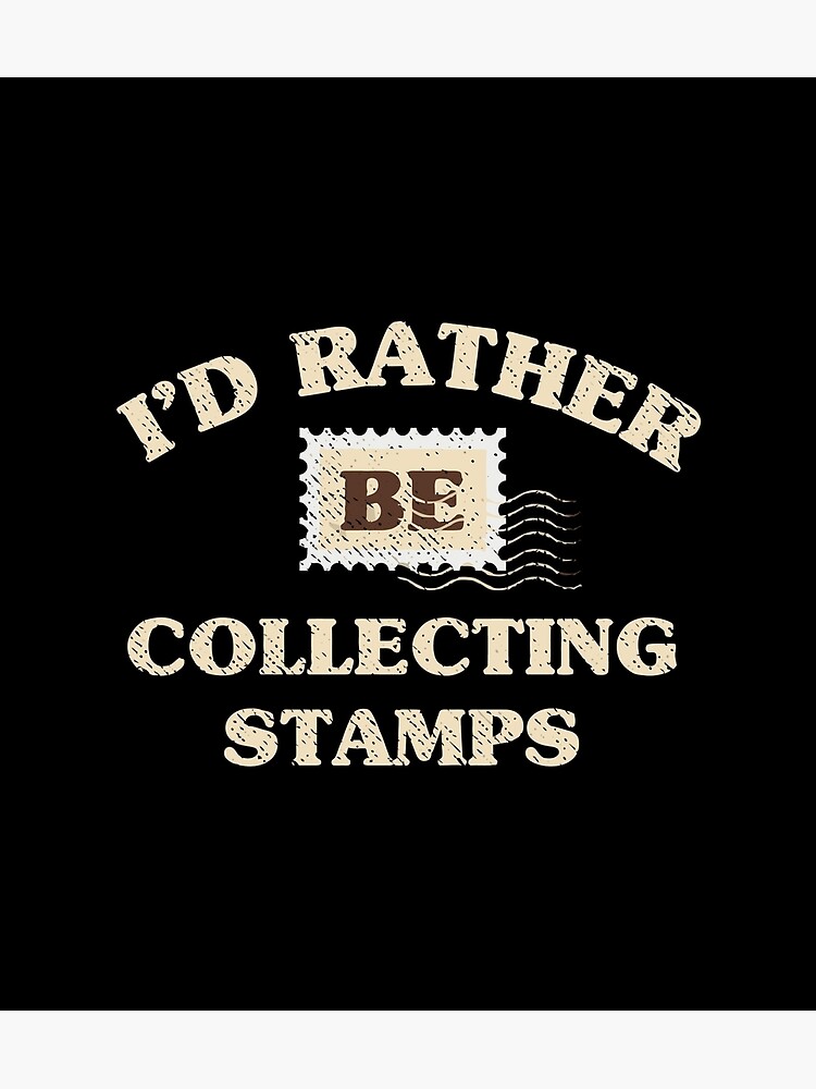 "Stamp Collecting Stamp Collector" Poster by choffkecia Redbubble