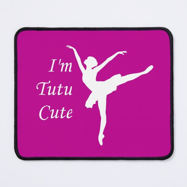 Item preview, I'm Tutu Cute Dancing Ballerina designed and sold by Minds-Eye.