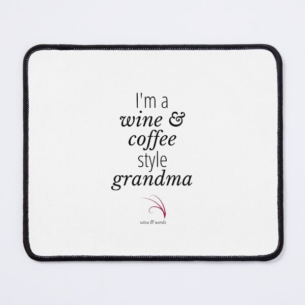 Item preview, Wine quote wine and coffee style grandma designed and sold by wineandwords.
