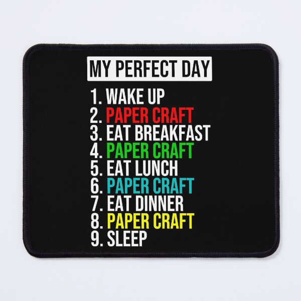 Item preview, Perfect Day Paper Crafter Funny Paper Crafter Gift designed and sold by BetterLeo.
