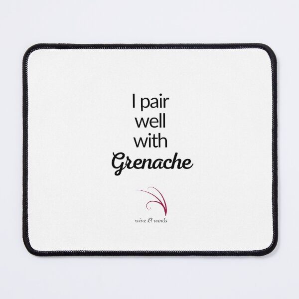 Item preview, Wine quote I pair well with Grenache designed and sold by wineandwords.