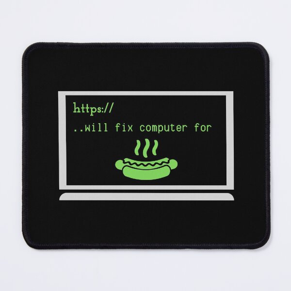 Item preview, WILL FIX COMPUTER FOR TACOS FUNNY COOL HOT-DOG designed and sold by Petartist.