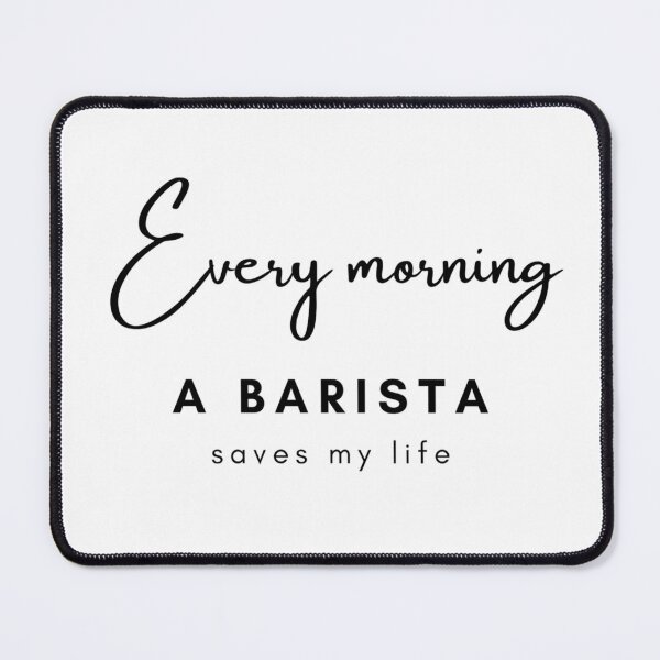 Item preview, Every morning a barista saves my life designed and sold by Love-the-art.