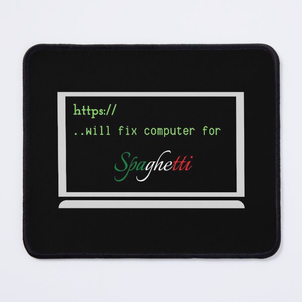 Item preview, WILL FIX COMPUTER FOR TACOS FUNNY COOL SPAGHETTI ITALIANNO designed and sold by Petartist.