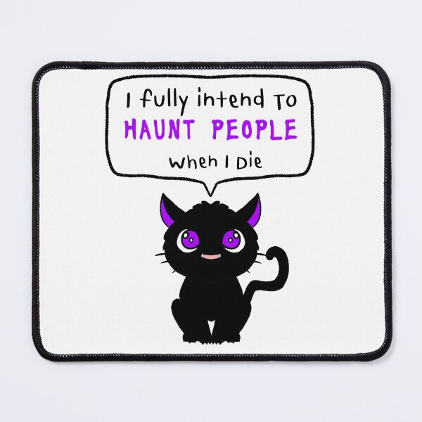 Item preview, I fully intend to haunt people when I die designed and sold by Myartbeyours.