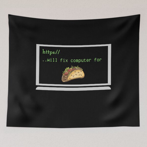 Item preview, WILL FIX COMPUTER FOR TACOS FUNNY COOL designed and sold by Petartist.