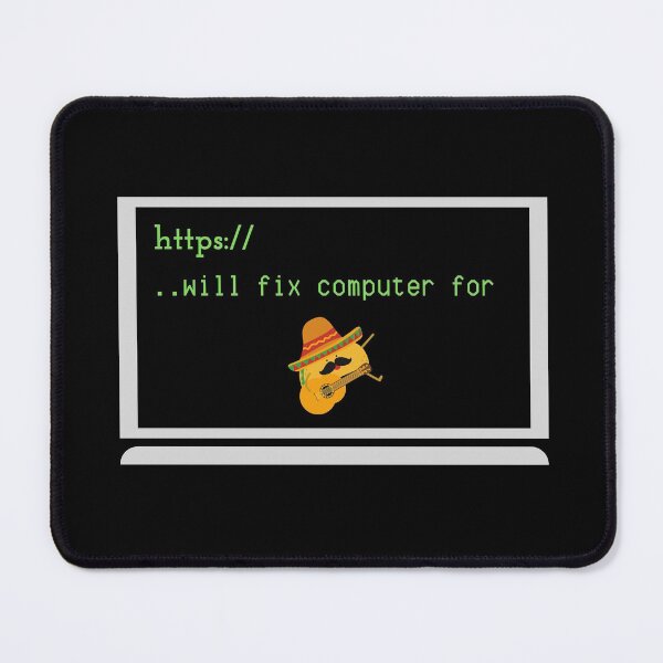 Item preview, WILL FIX COMPUTER FOR TACOS FUNNY COOL designed and sold by Petartist.
