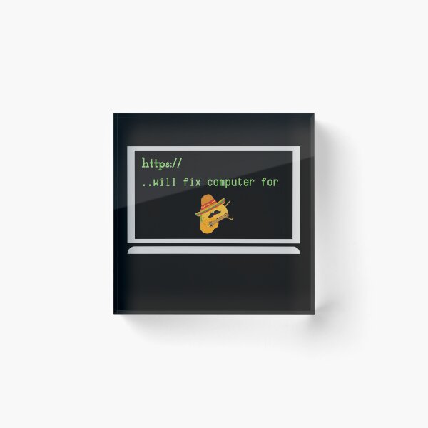 Item preview, WILL FIX COMPUTER FOR TACOS FUNNY COOL  designed and sold by Petartist.