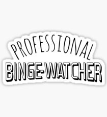 professional binge-watcher #2 Sticker