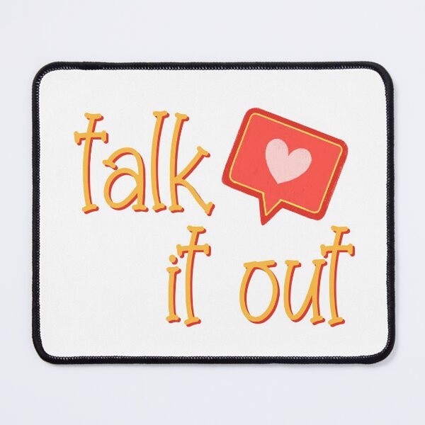 Item preview, When In Doubt, Talk It Out! designed and sold by Legit Hooligan.