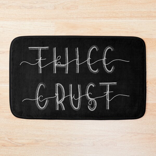 Item preview, Thicc Crust designed and sold by TheMuffinWench.