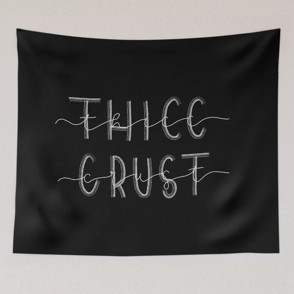Item preview, Thicc Crust designed and sold by TheMuffinWench.