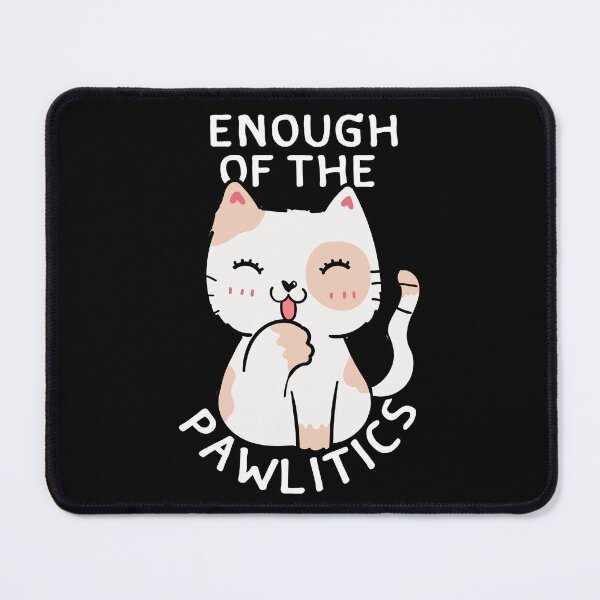 Item preview, Enough Of The Pawlitics designed and sold by itsokaybyme.