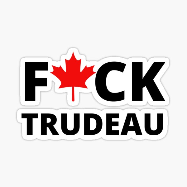 fuck trudeau Sticker