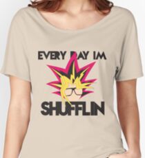 Every Day I'm Shufflin' Women's Relaxed Fit T-Shirt