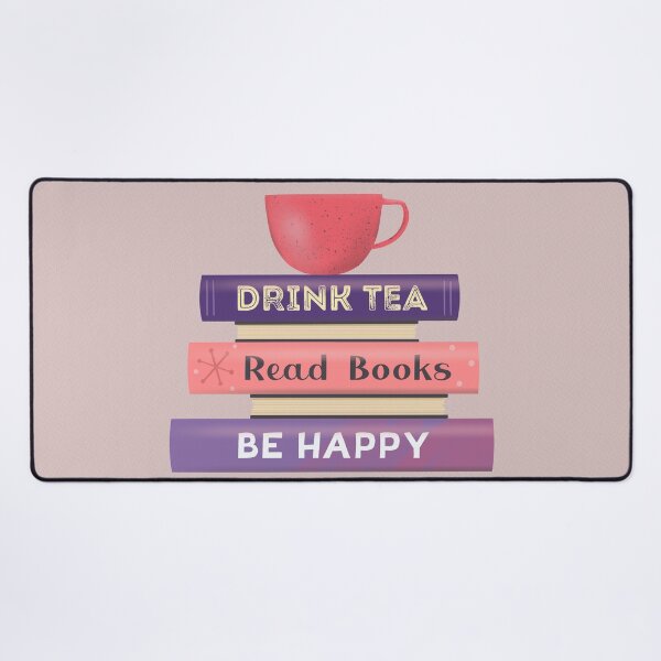 Item preview, Drink Tea, Read Books, Be Happy designed and sold by Marie Funseth.