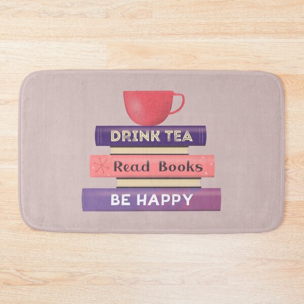 Item preview, Drink Tea, Read Books, Be Happy designed and sold by Marie Funseth.