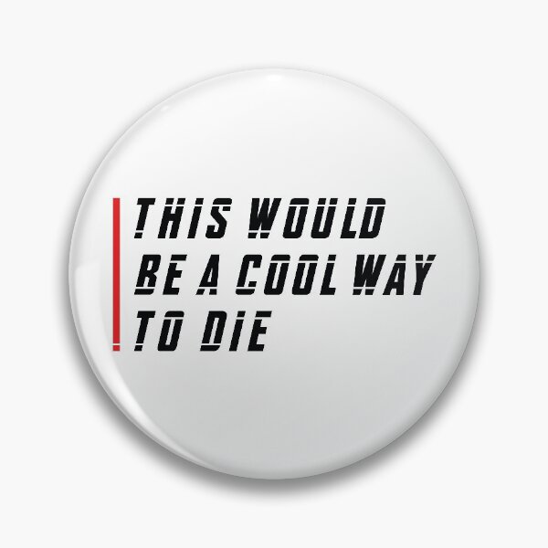 Item preview, This Would Be a Cool Way To Die (Red and Black) designed and sold by FilipeFerreira.
